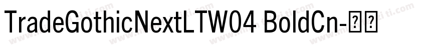 TradeGothicNextLTW04 BoldCn字体转换